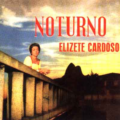 Elizeh Cardoso - Noturno - 1957 - Se Todos Fossem Iguais a Você