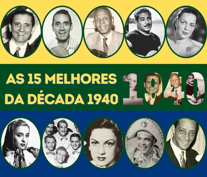 Melhores Músicas Brasileiras da Década de 1940